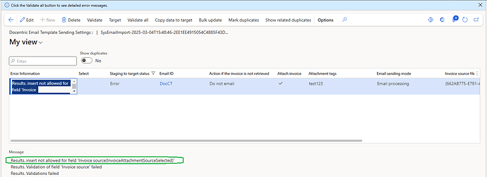 Results. insert not allowed for field 'Invoice source(Invoice Attachment Source Selected)' Results. Validation of field 'Invoice source' failed Results. Validations failed